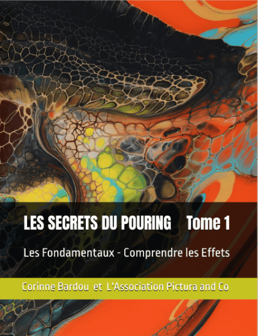 COLLECTION GUIDE "LES SECRETS DU POURING"  Tome 1  Les Fondamentaux - Comprendre les Effets